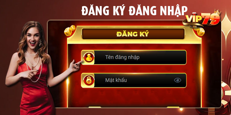 Hướng dẫn đăng ký tài khoản Vip79