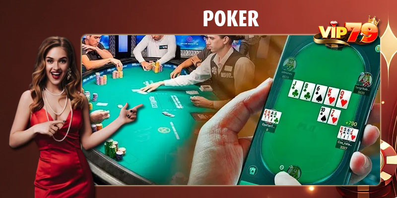 Nắm rõ luật chơi game Poker Vip79 là điều bắt buộc