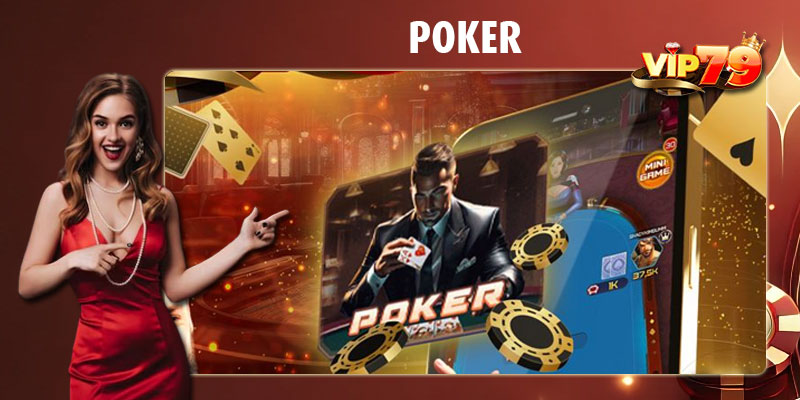 Game Poker Vip79: Trải nghiệm cá cược đỉnh cao, thắng lớn
