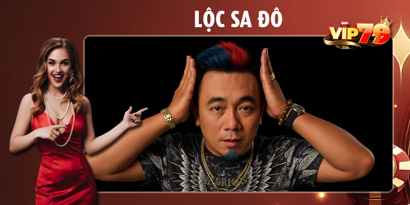 Lộc Sa Đô là ai?