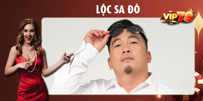 Lộc Sa Đô - Tác giả của Vip79